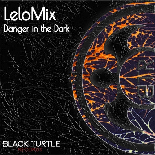 Lelomix - Danger in the Dark [BTR525]